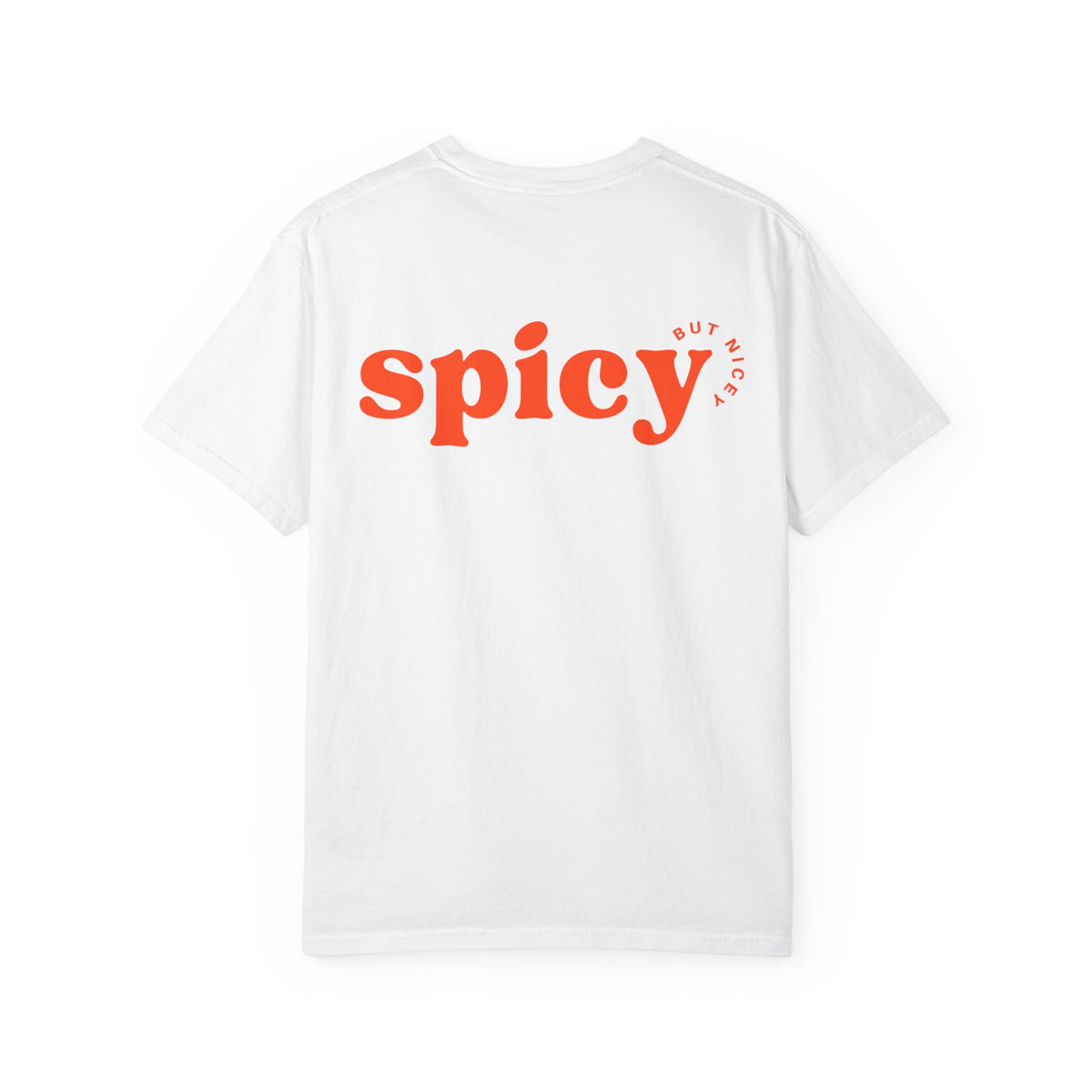 Unisex T-Shirt — Spicy but nicey