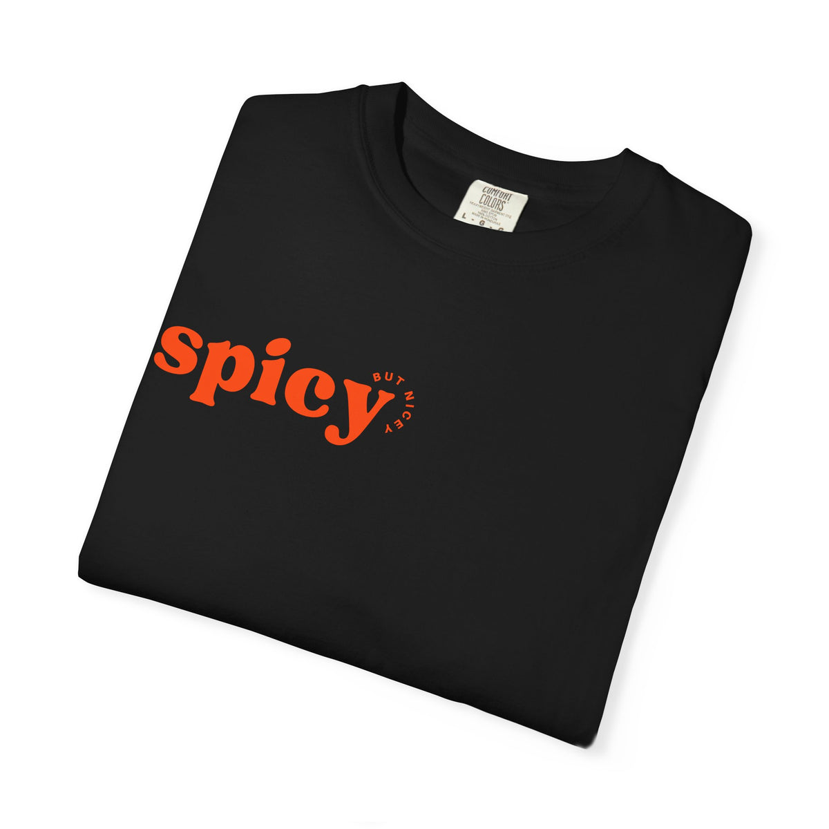 Unisex T-Shirt — Spicy but nicey