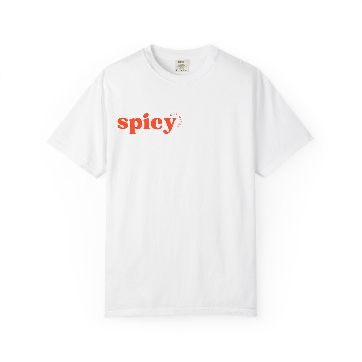 Unisex T-Shirt — Spicy but nicey