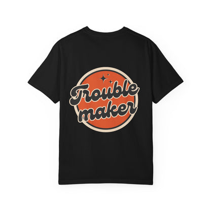 Unisex T-Shirt — Trouble maker