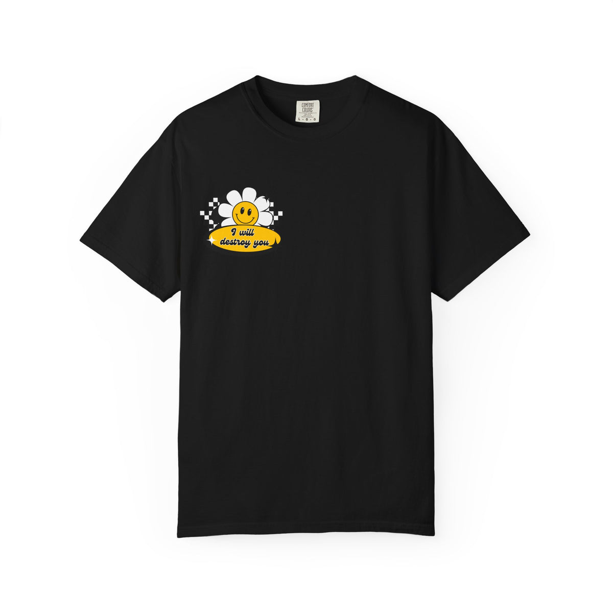 Unisex T-Shirt — I Will Destroy You