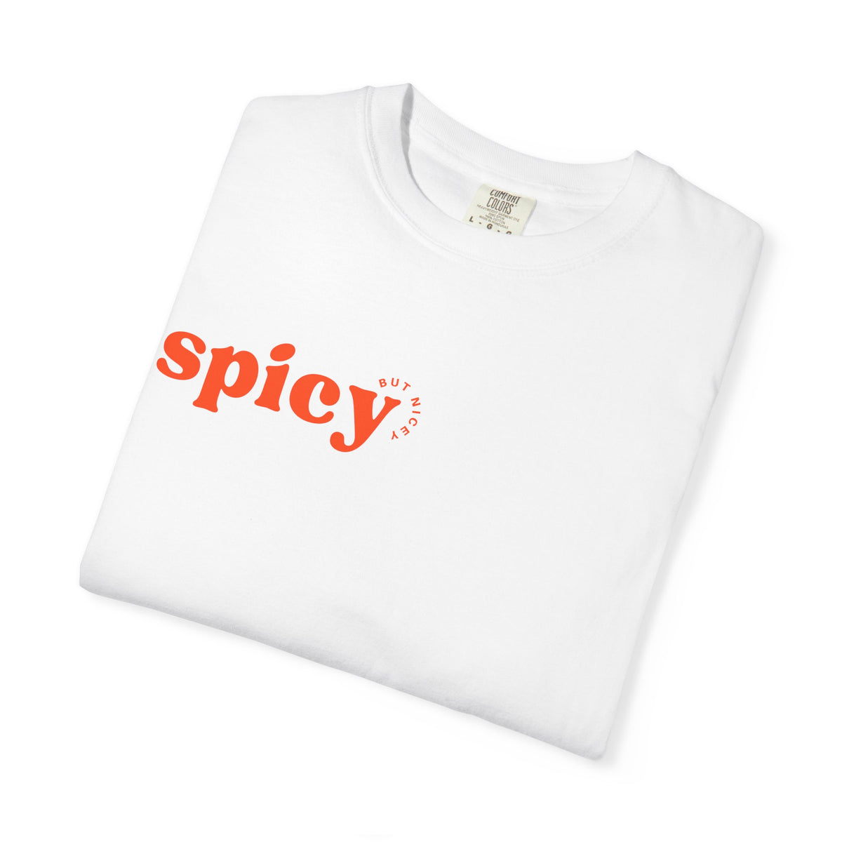 Unisex T-Shirt — Spicy but nicey