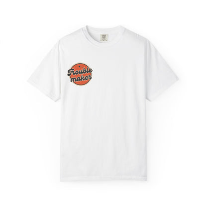 Unisex T-Shirt — Trouble maker
