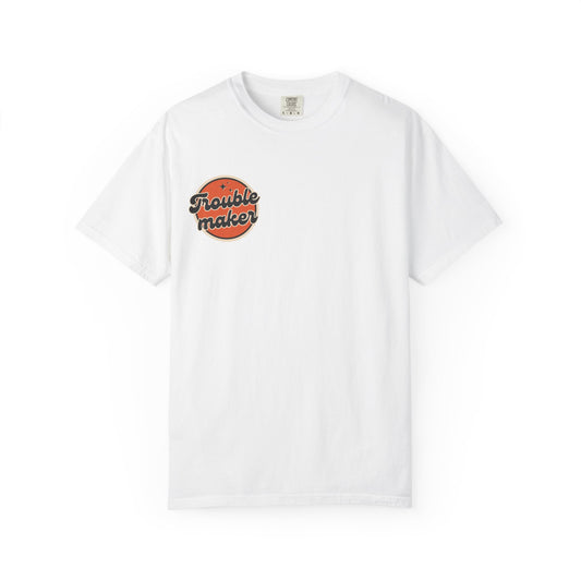 Unisex T-Shirt — Trouble maker