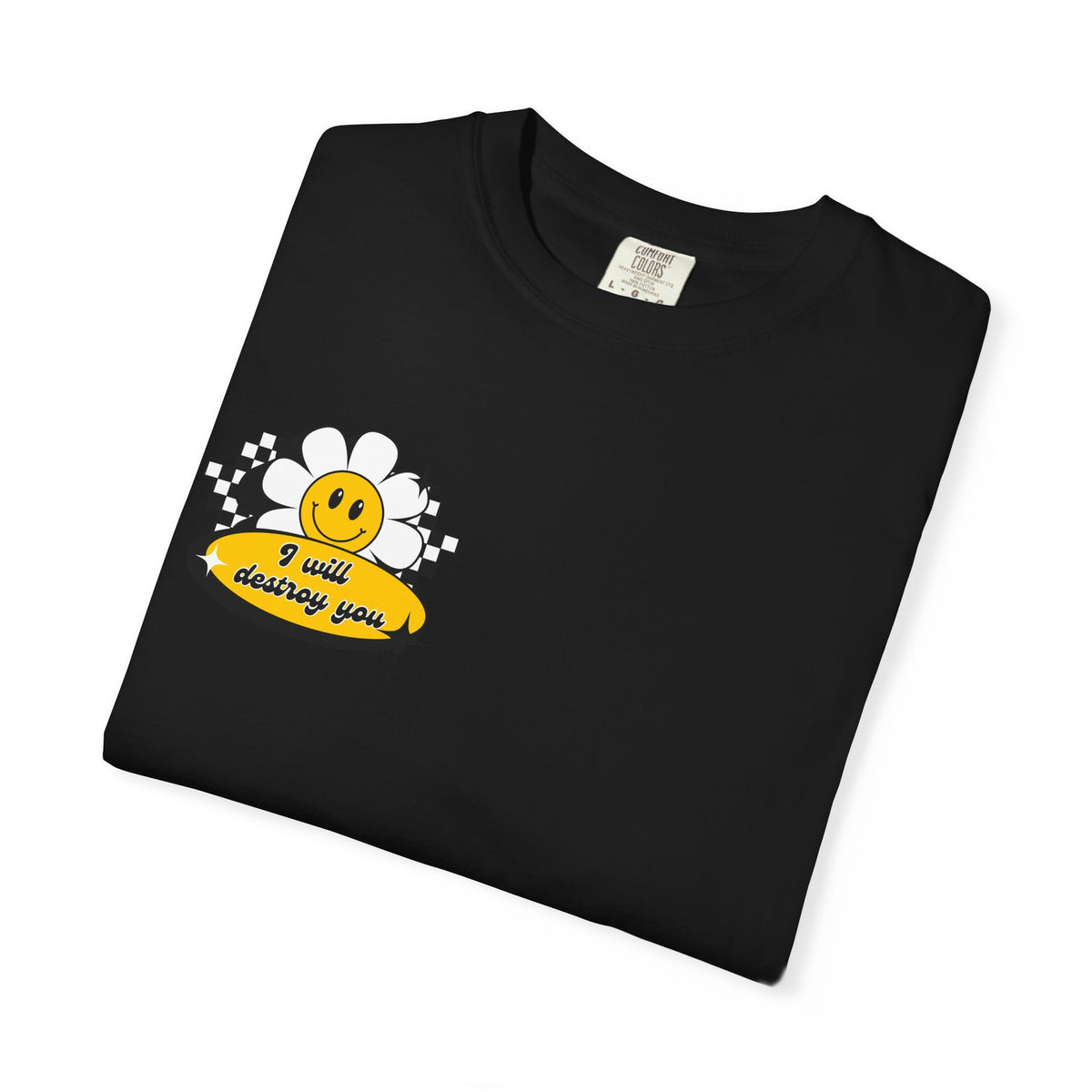 Unisex T-Shirt — I Will Destroy You