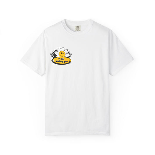 Unisex T-Shirt — I Will Destroy You